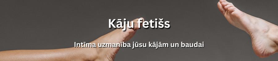 Ekskluzīva kāju fetiša pieredze ar skaistām un kopjamām kājām Latvijā